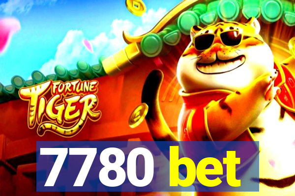 7780 bet